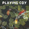 Playing Coy Playing Coy